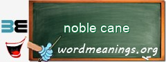 WordMeaning blackboard for noble cane